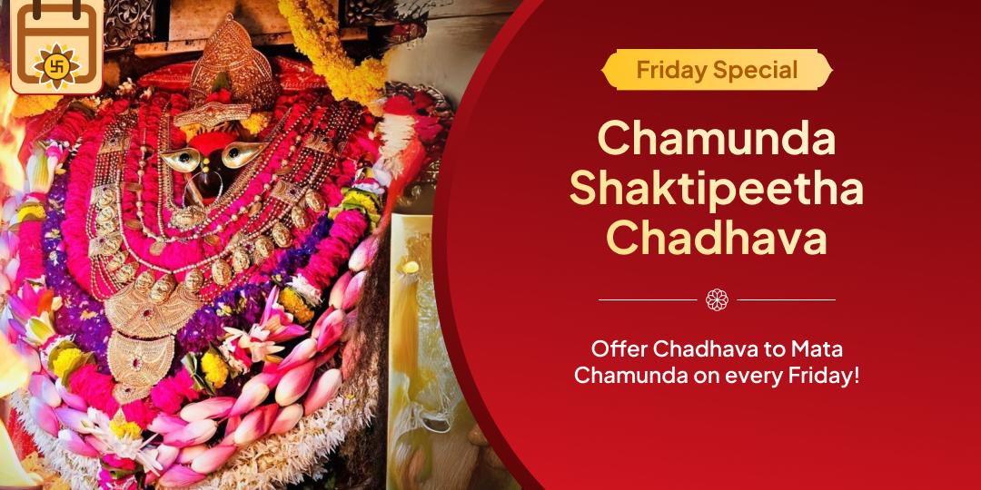 Friday Chamunda Shaktipeetha Chadhava