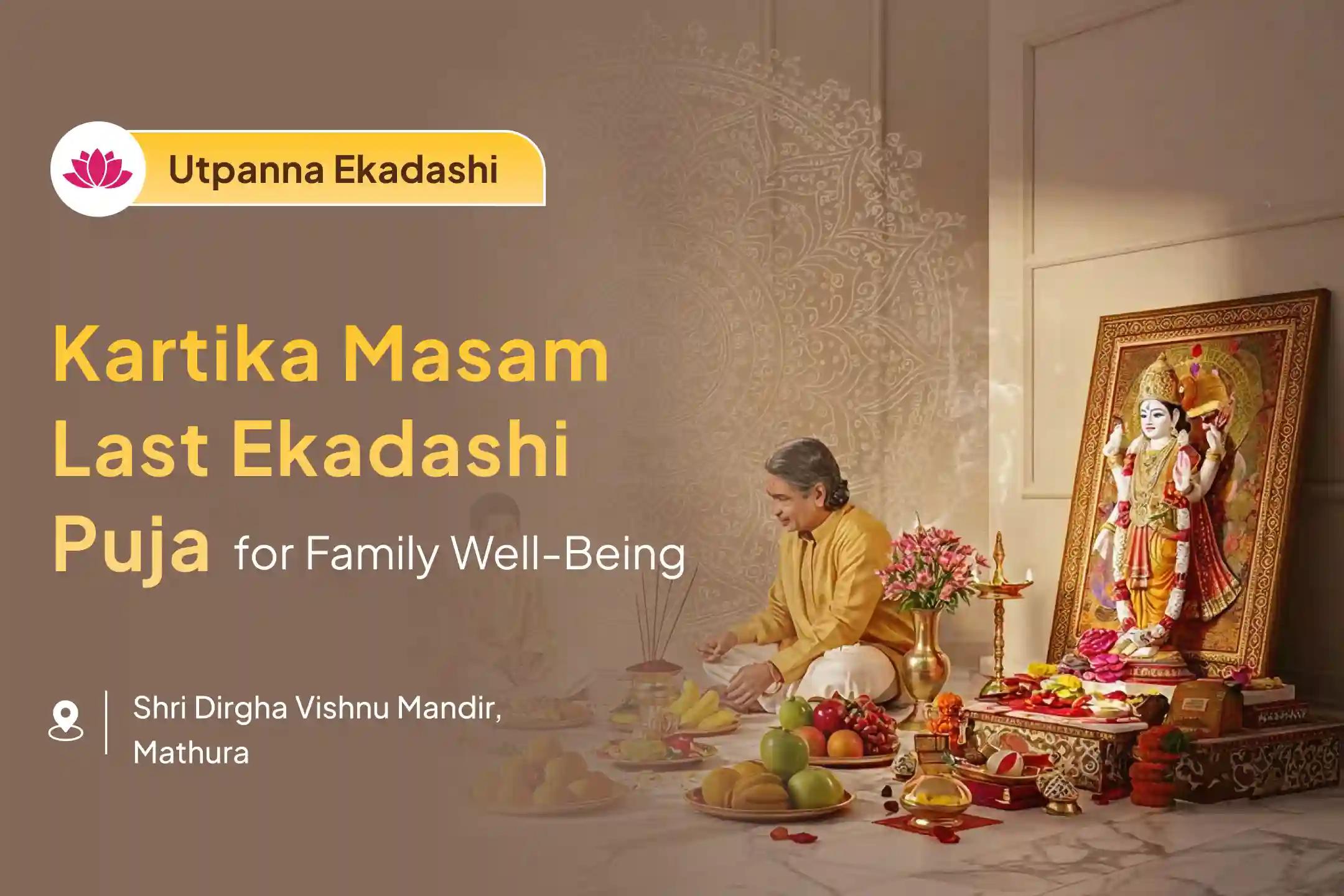Participate in the Last Ekadashi of Kartika Masam Special Satyanarayan Katha and Homam For Abundance of Wealth and Family Welfare.