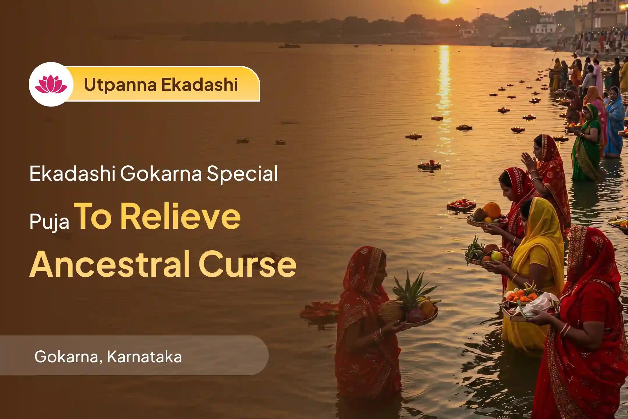 Participate in the Utpanna Ekadashi Gokarna Narayan Bali Special Narayan Bali Puja, Tripindi Shradh Puja, and Tila Homa to Seek Relief from Ancestral Curses and Bring Peace to Departed Souls.