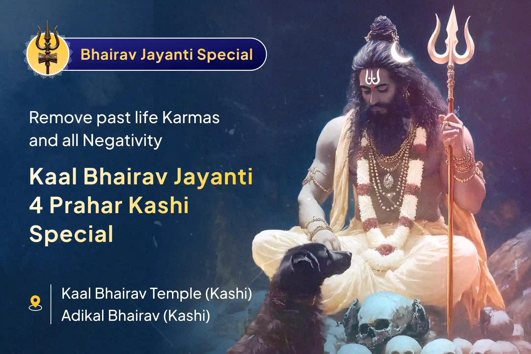 🔱 This Kaal Bhairav Jayanti, be a part of the 4 Prahar Kaal Bhairav Puja taking place in Kashi and receive divine protection from unseen obstacles 🕉️