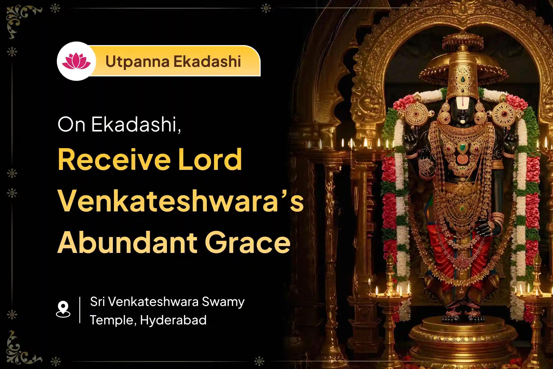 Participate in the Ekadashi Venkateshwara Swamy special Sahasra Tulsi Dal Archana and Venkateshwara Vaibhav Homam to free yourself from karmic cycles and negativity.