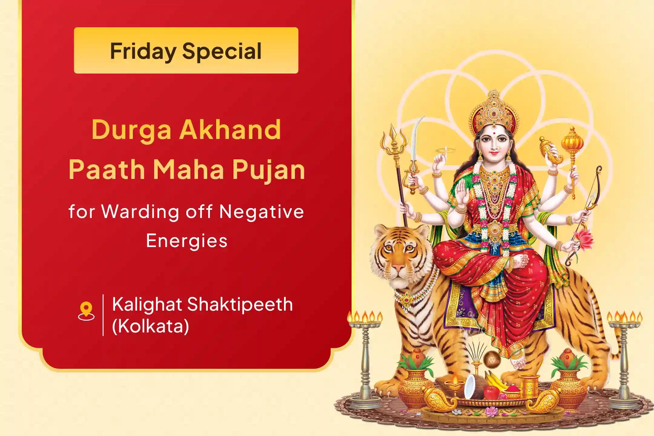 Participate in the Akhand Path Maha Pujan Nav Durga Nav Stotra Path Pujan and Nav Chandi Havan for warding off negative energies, accidents and misfortune.