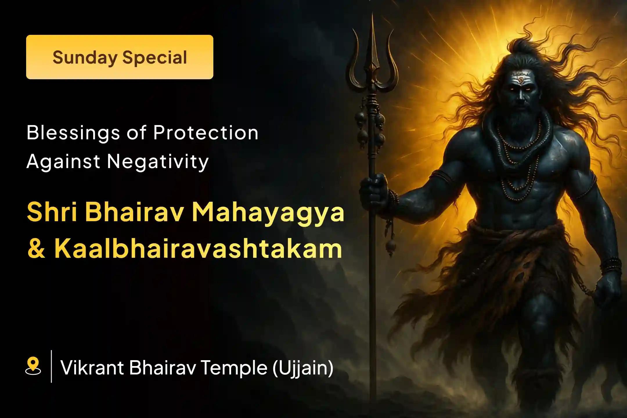 🛕 Has life’s negativity weakened your inner strength? Attain the blessings of invincible courage through this special Kaal Bhairav Mahayagya 🛕