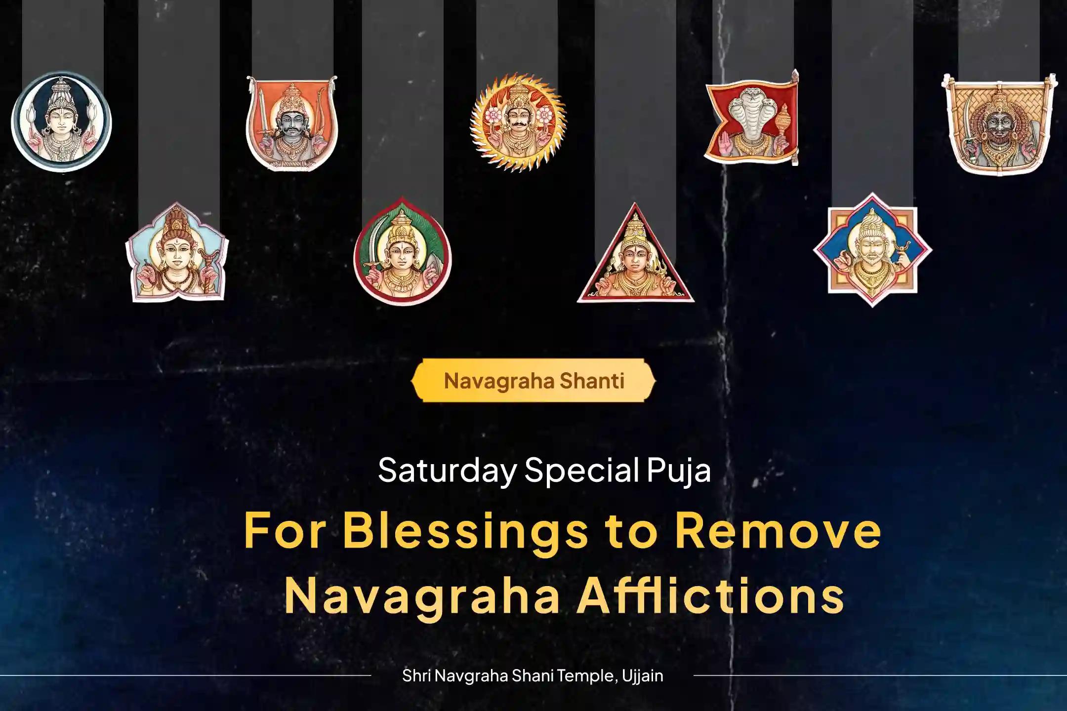 Participate in the Saturday Navagraha Shanti Special Sampoorna Navagraha Shanti Homam To Seek Relief from Planetary Afflictions.