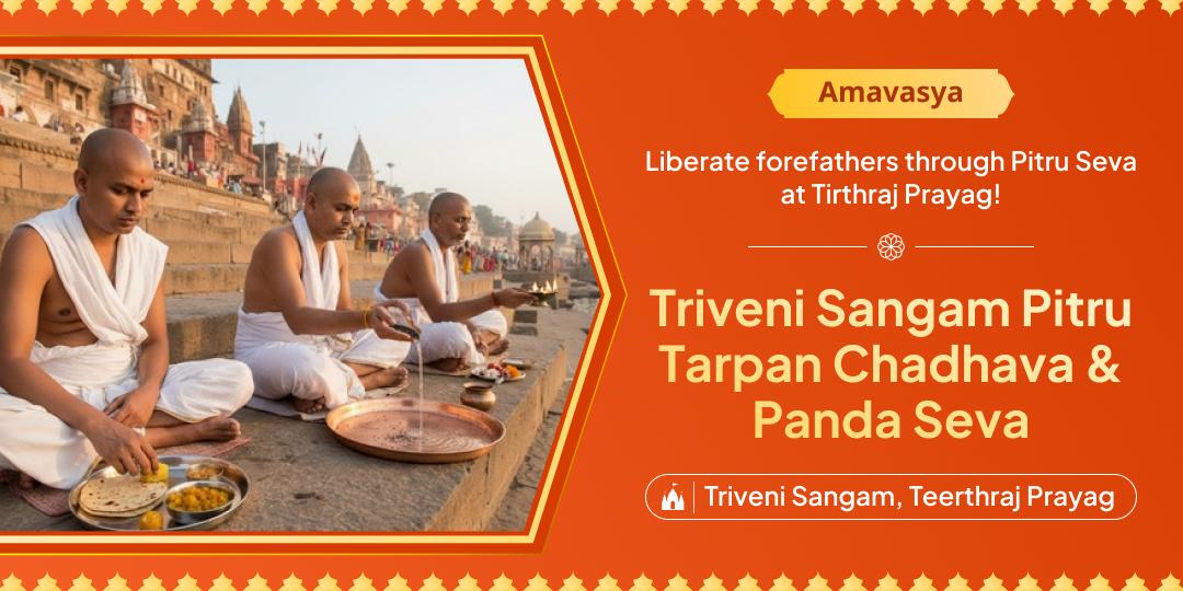 On Amavasya Perform Seva at Triveni Sangam Offering Tarpan, Chadhava, and Panda Seva Brings Blessings for Ancestral Liberation!