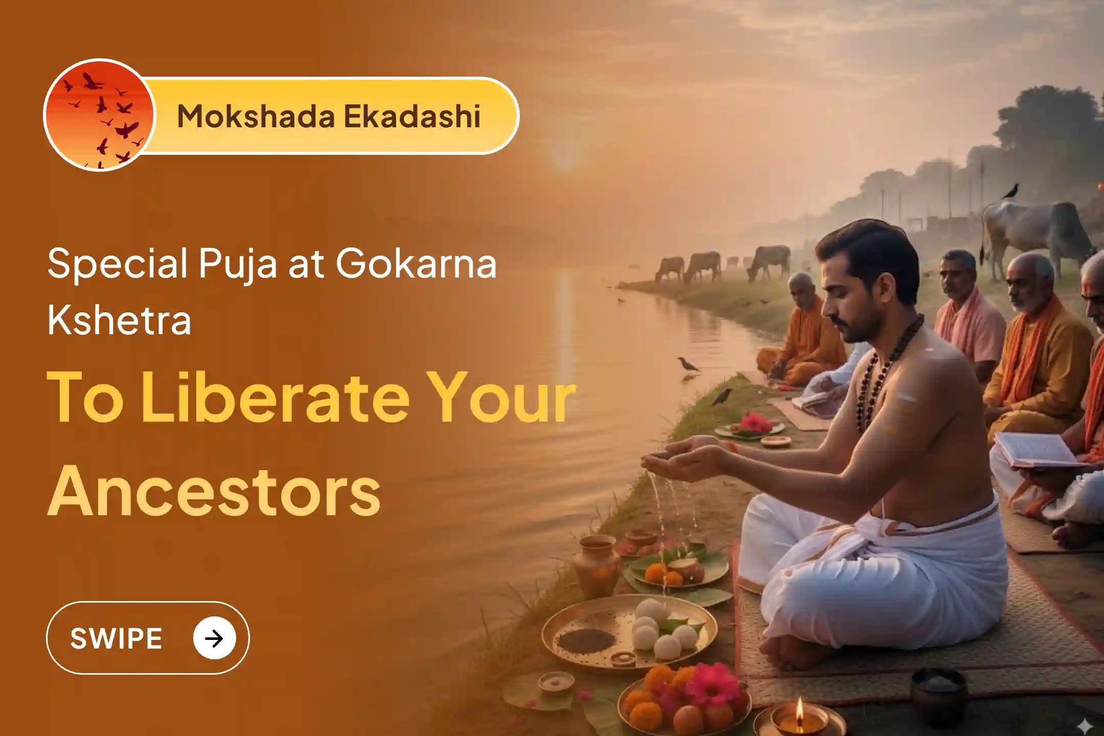 Participate in the Mokshada Ekadashi Gokarna Narayan Bali Special Narayan Bali Puja, Tripindi Shradh Puja, and Tila Homa to Seek Relief from Ancestral Curses and Bring Peace to Departed Souls.