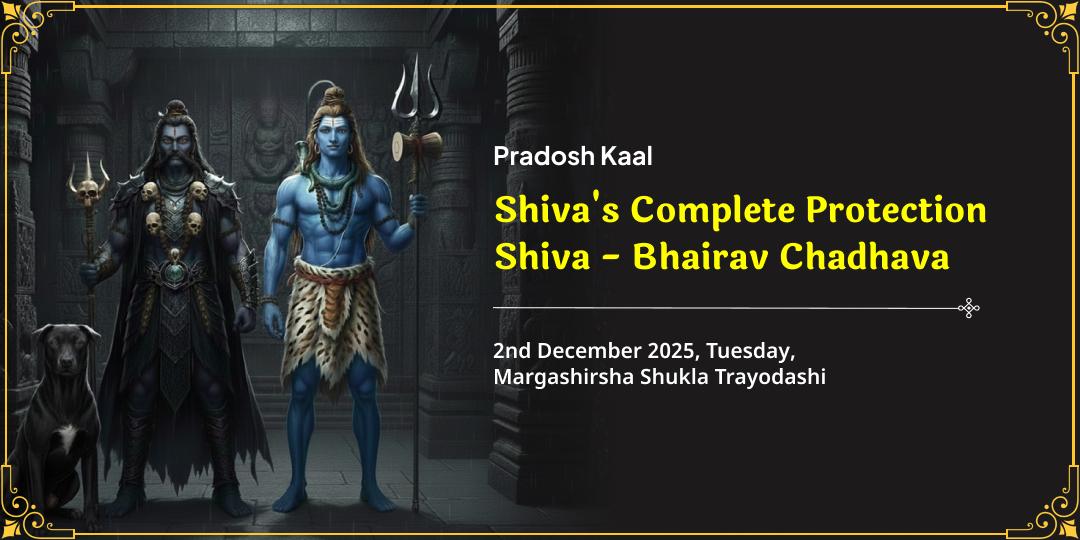 Pradosh Kaal Special Shiva & Bhairav Complete Protection Chadhava
