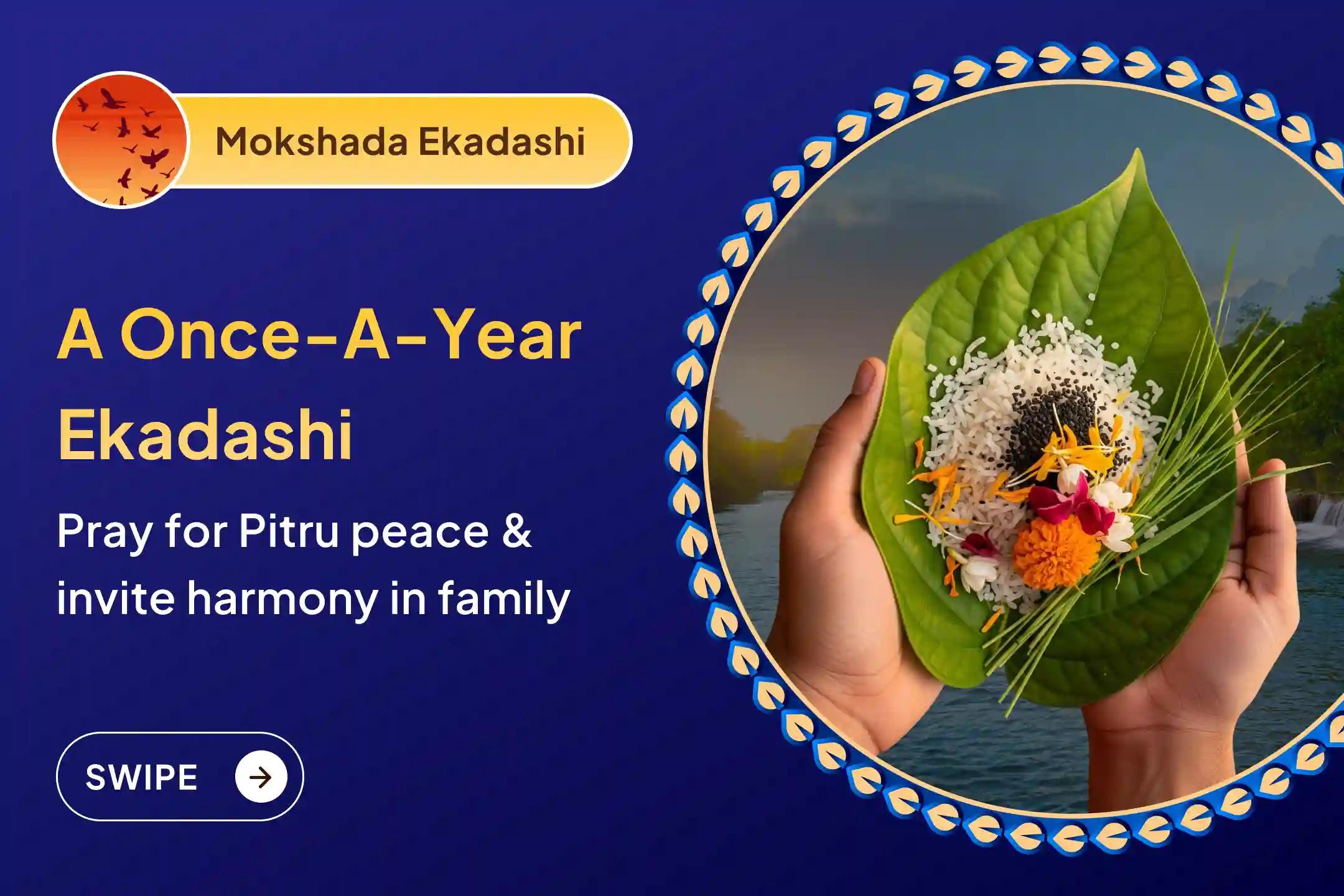 Mokshada Ekadashi comes only once a year - don’t miss this chance to bring peace to your ancestors and comfort back into your home🙏