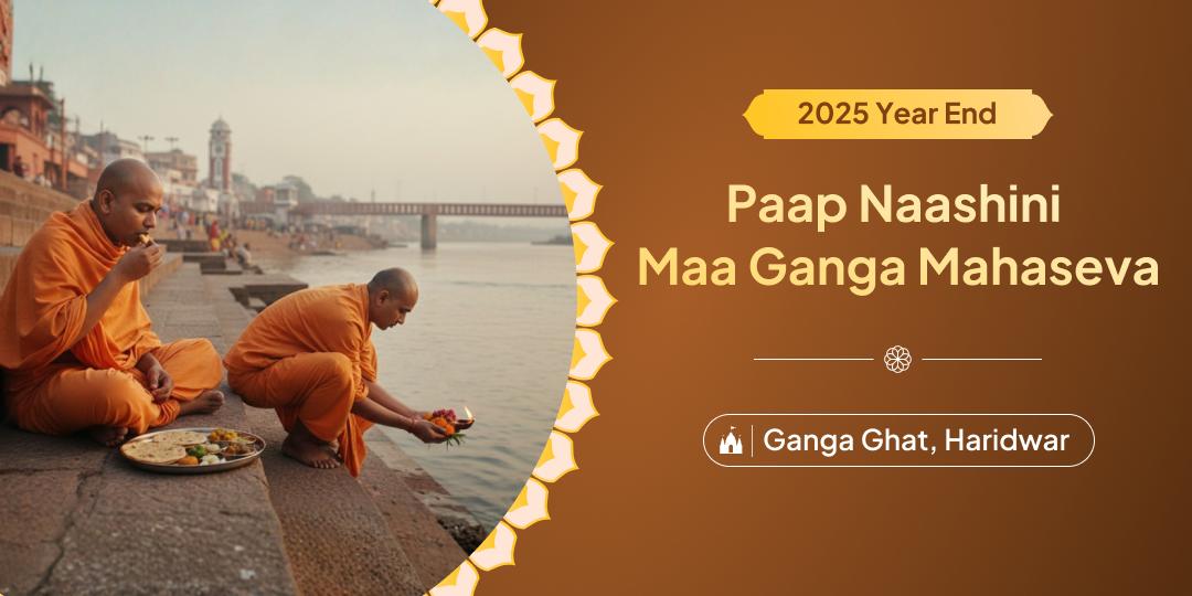 Surrender 2025's Karma Before the New Year through Maa Ganga Mahaseva at Moksha Nagri Haridwar!