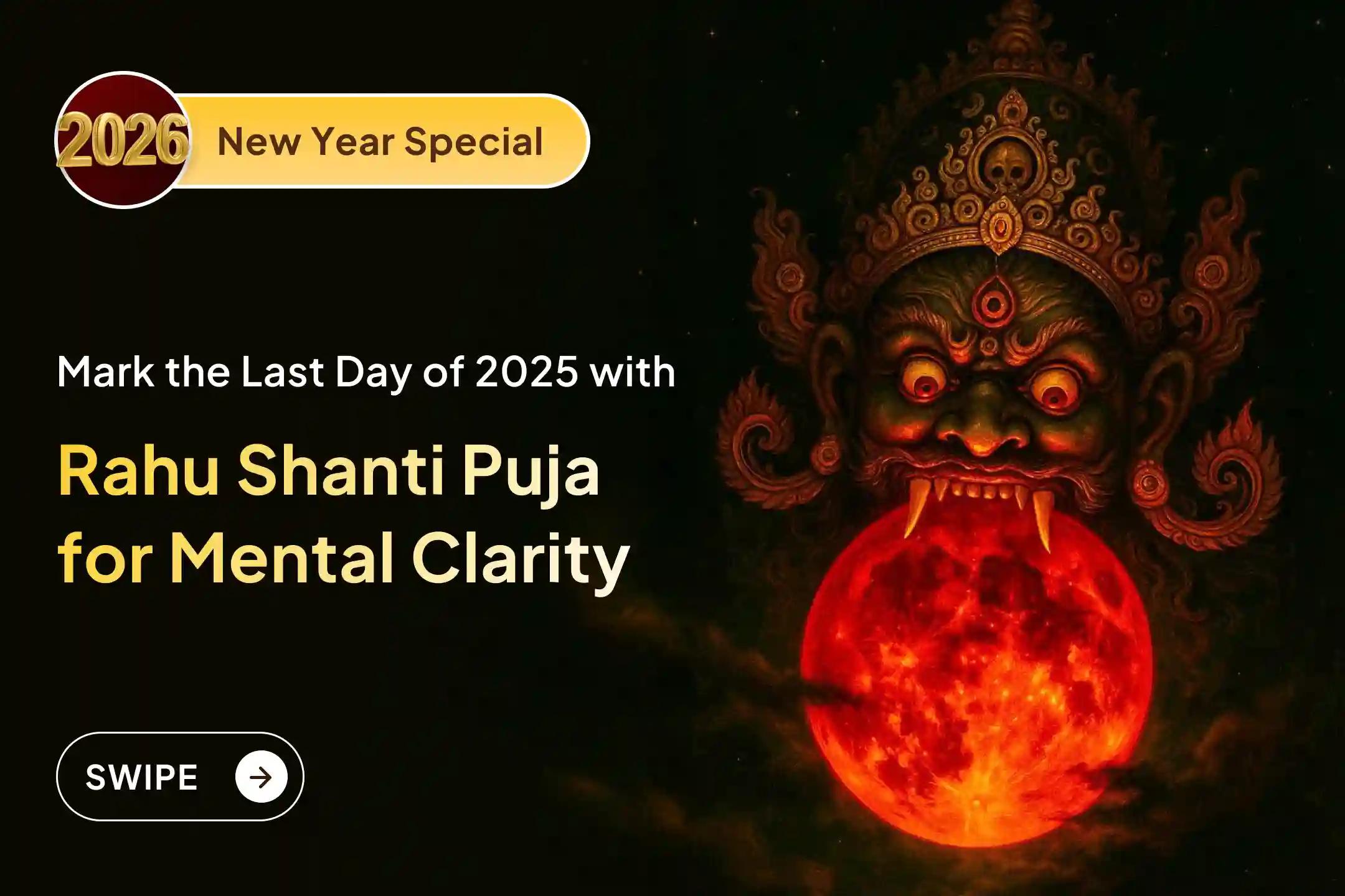 ✨ Mark the year’s end with Rahu Shanti, guiding the mind toward clarity, steadiness, and more insightful judgement ahead