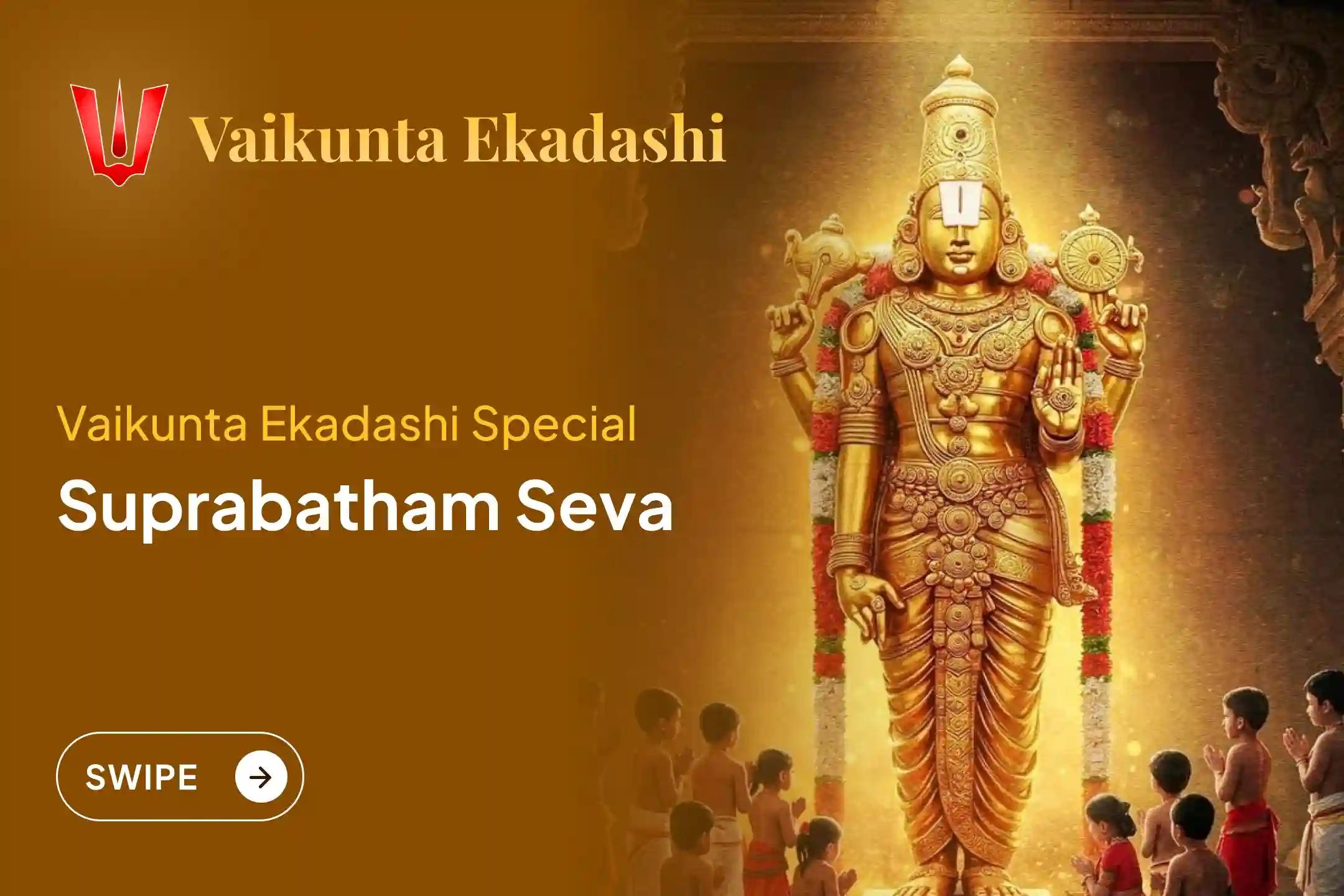 Participate in the Biggest Ekadashi of 2025, Special Vaikunta Ekadashi Suprabhatam Seva.