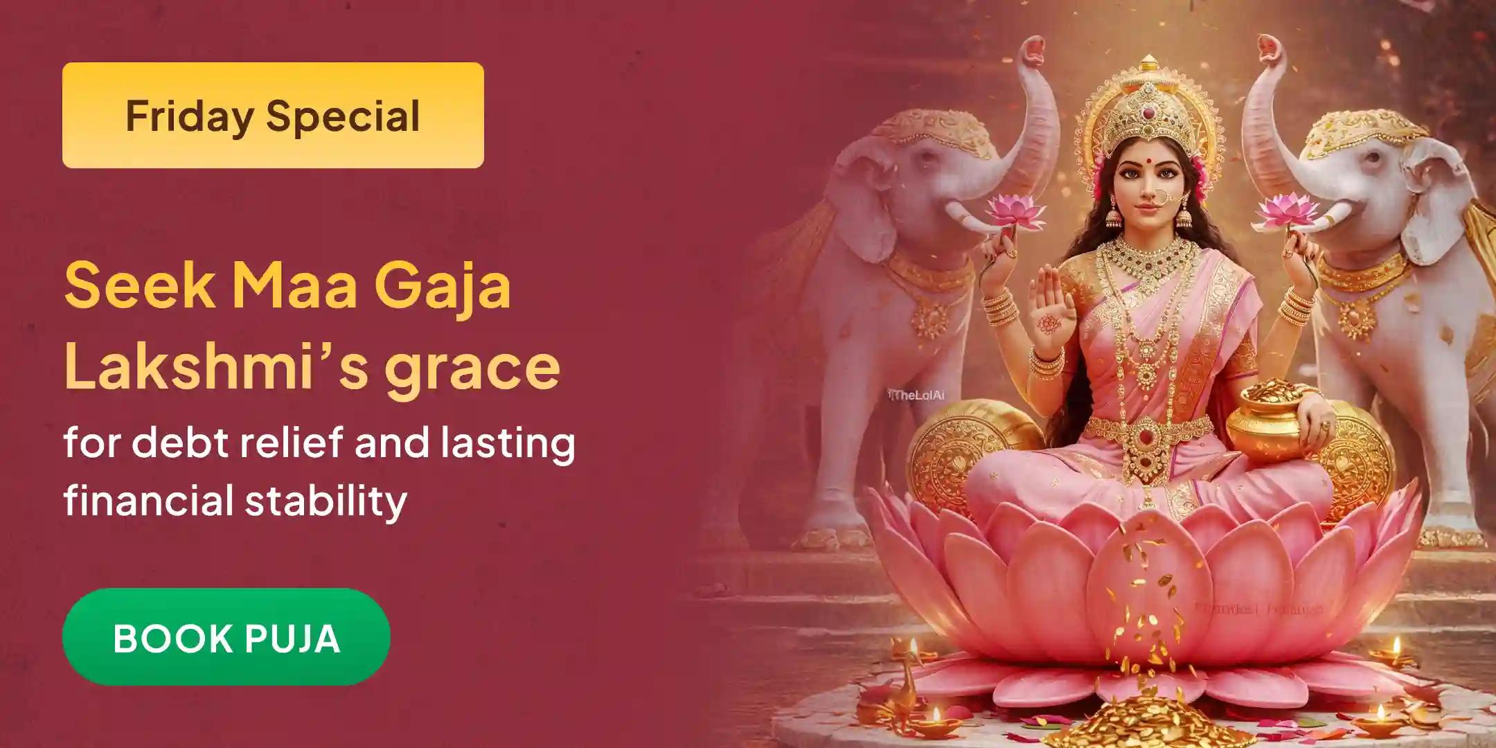 Maa Gaja Lakshmi Debt Relief and Aishwarya Prapti Mahayagya