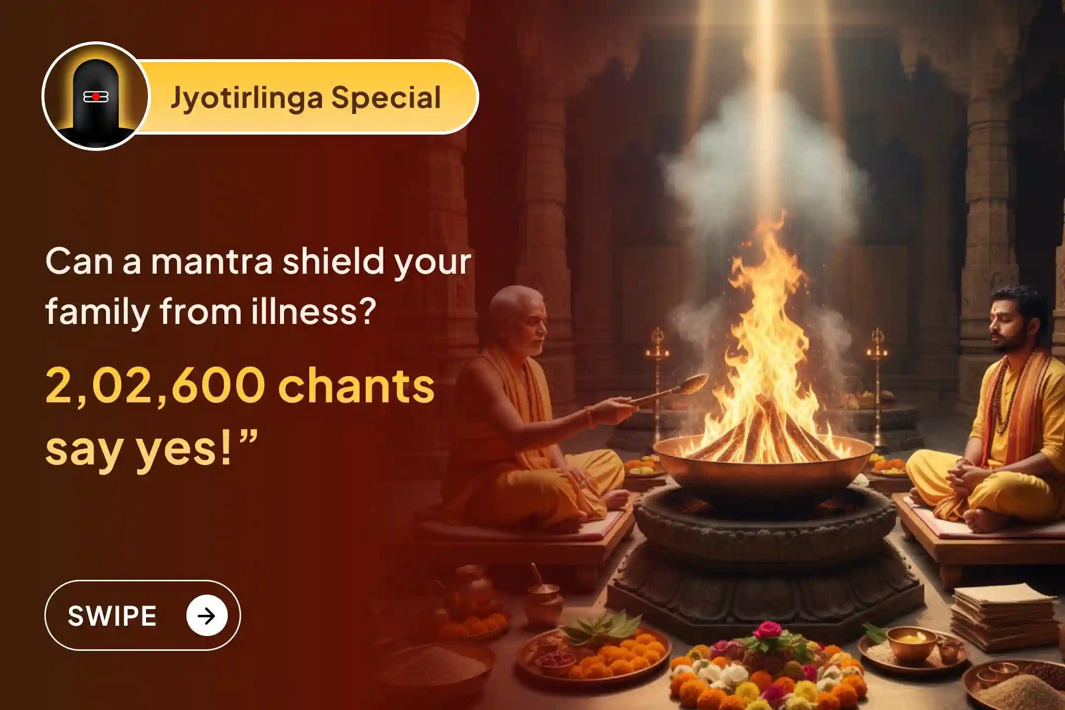 Worried about your family’s health? Join 2,02,600 Mahamrityunjay chants to protect them!