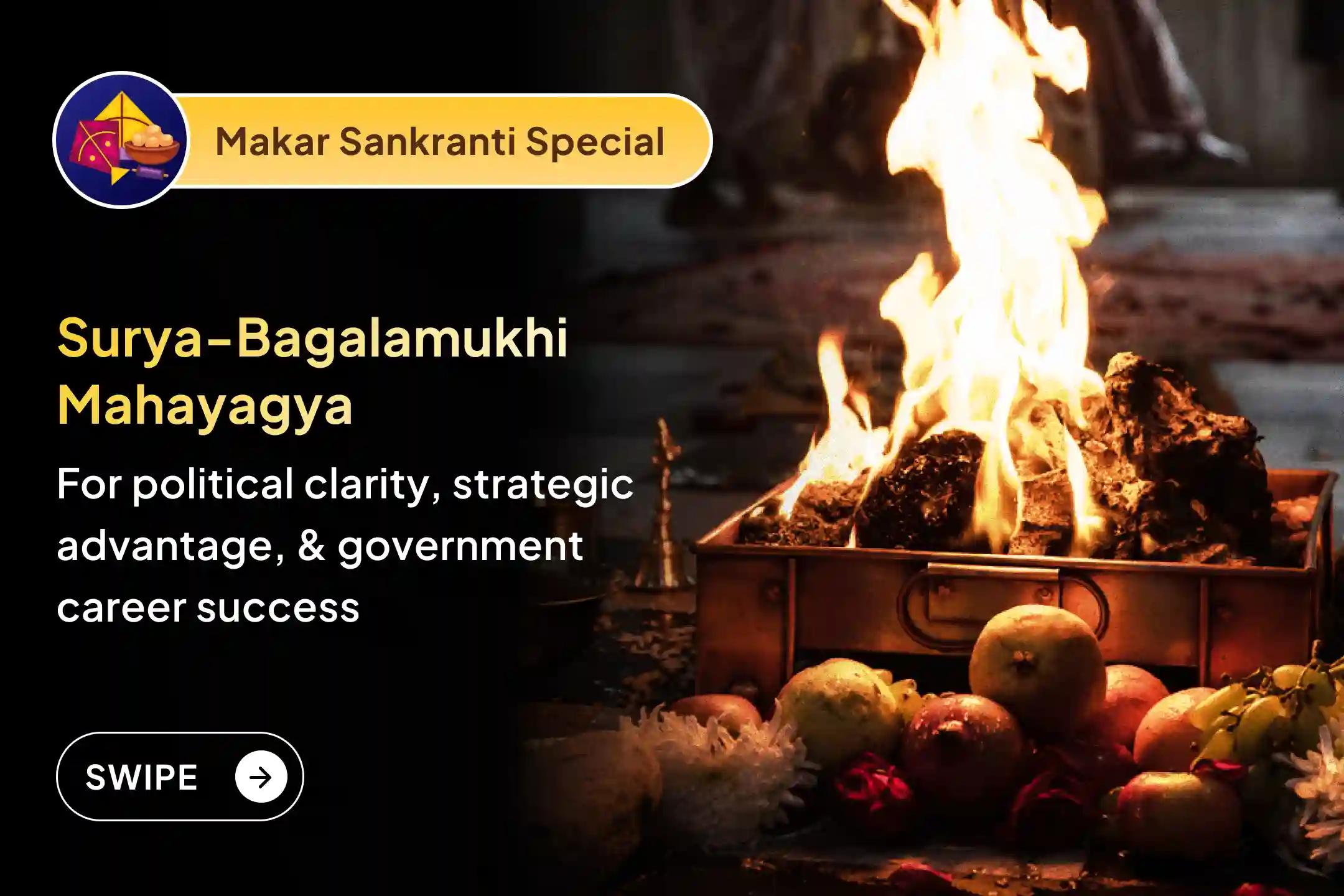 🔱 Celebrate Makar Sankranti with the Surya-Bagalamukhi Mahayagya to strengthen strategy, overcome obstacles, and seek guidance for success in political and government matters🔥