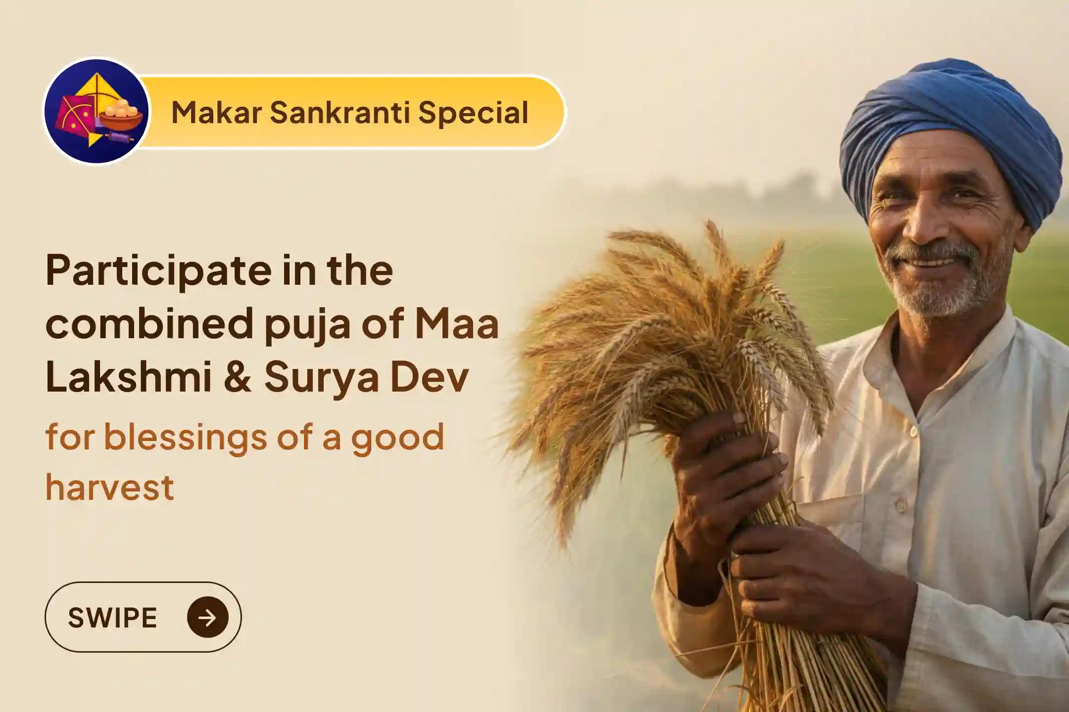 🌞 Perform Dhanya Lakshmi and Surya Puja during the auspicious Muhurat of Makar Sankranti to invite prosperity into your life and pray for a good harvest.