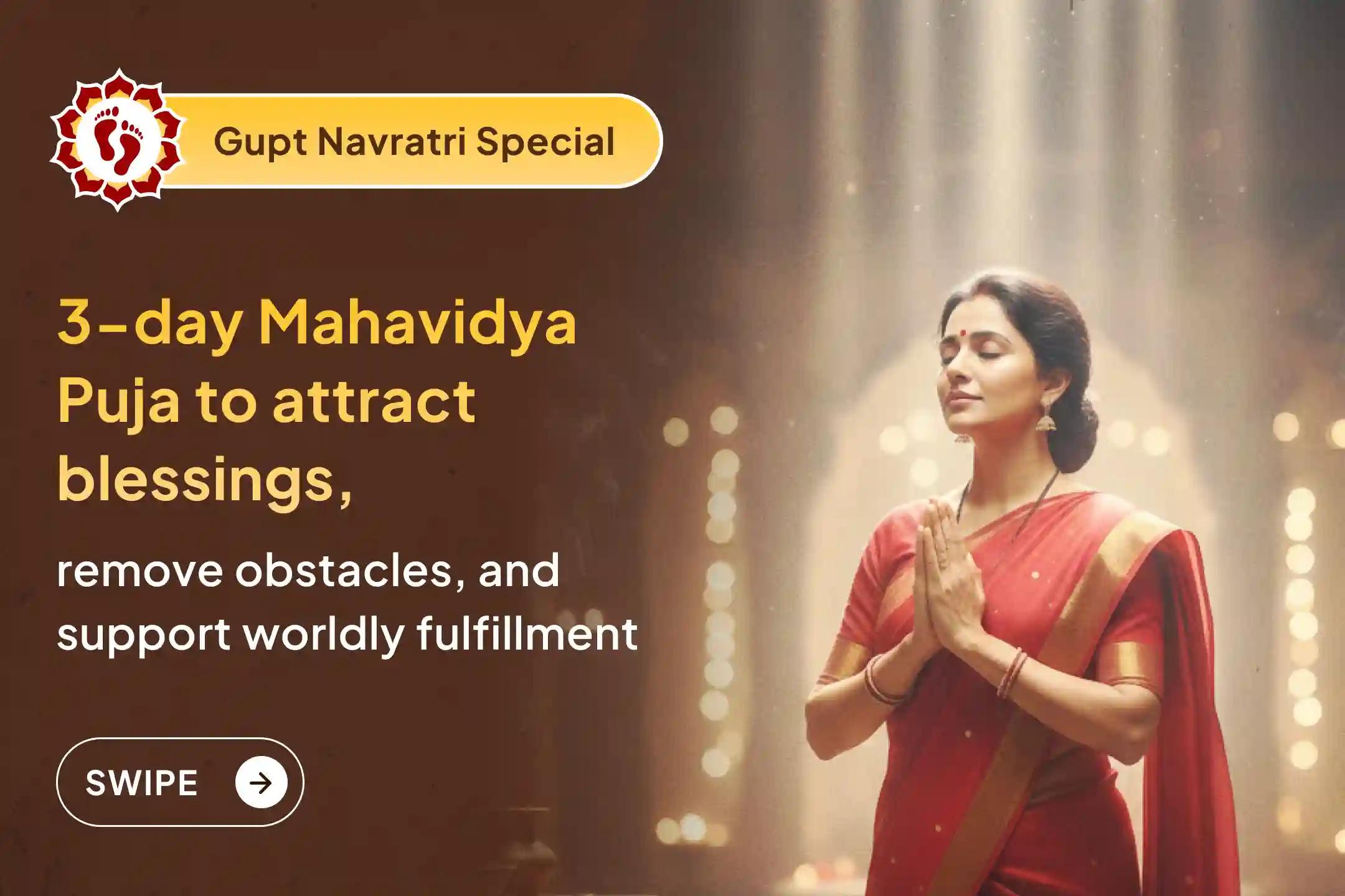 🌺Begin Gupt Navratri with purposeful 3-day Tri Chakra worship of Maa Kamalatmika, Maa Bagalamukhi, and Maa Matangi to support growth, clarity, and worldly stability.