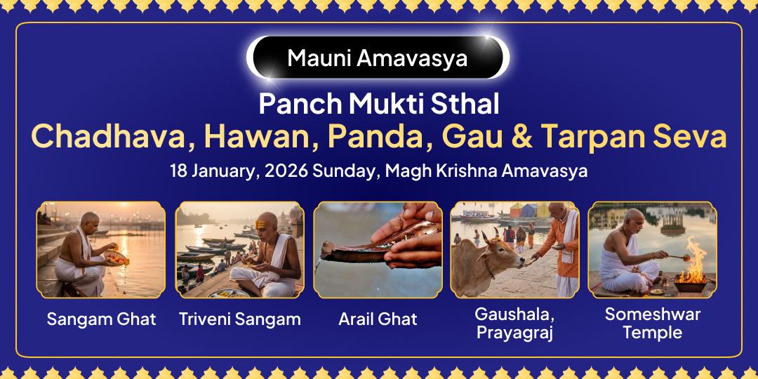 Mauni Amavasya Triveni Sangam Panch Mukti Sthal Chadhava, Hawan, Panda, Gau & Tarpan Seva