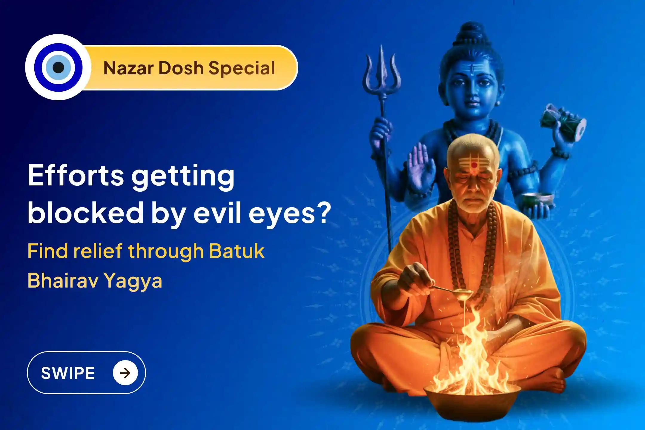 🙏 Are your good efforts getting blocked again and again? 👁️  This could be the effect of Nazar Dosh. 🕉️  Pray to Lord Bhairav and awaken the feeling of freedom from negativity. 🔱