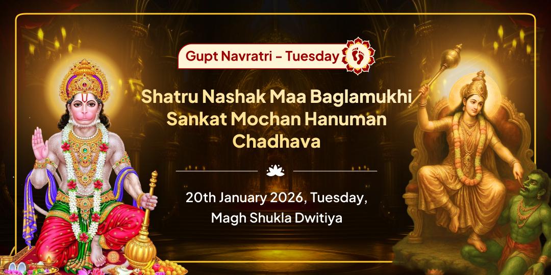 Gupt Navratri-Tuesday Mahayog Mahavidya Baglamukhi-Sankat Mochan Hanuman Chadhava