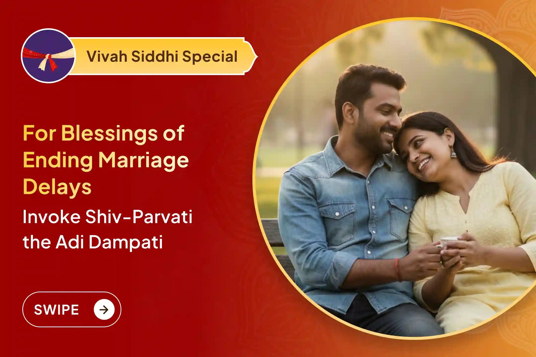 🔱  Delays in love or marriage? Join the worship of Shiv-Parvati, the Adi Dampati, whose divine union blesses compatibility, patience, and lifelong partnership.