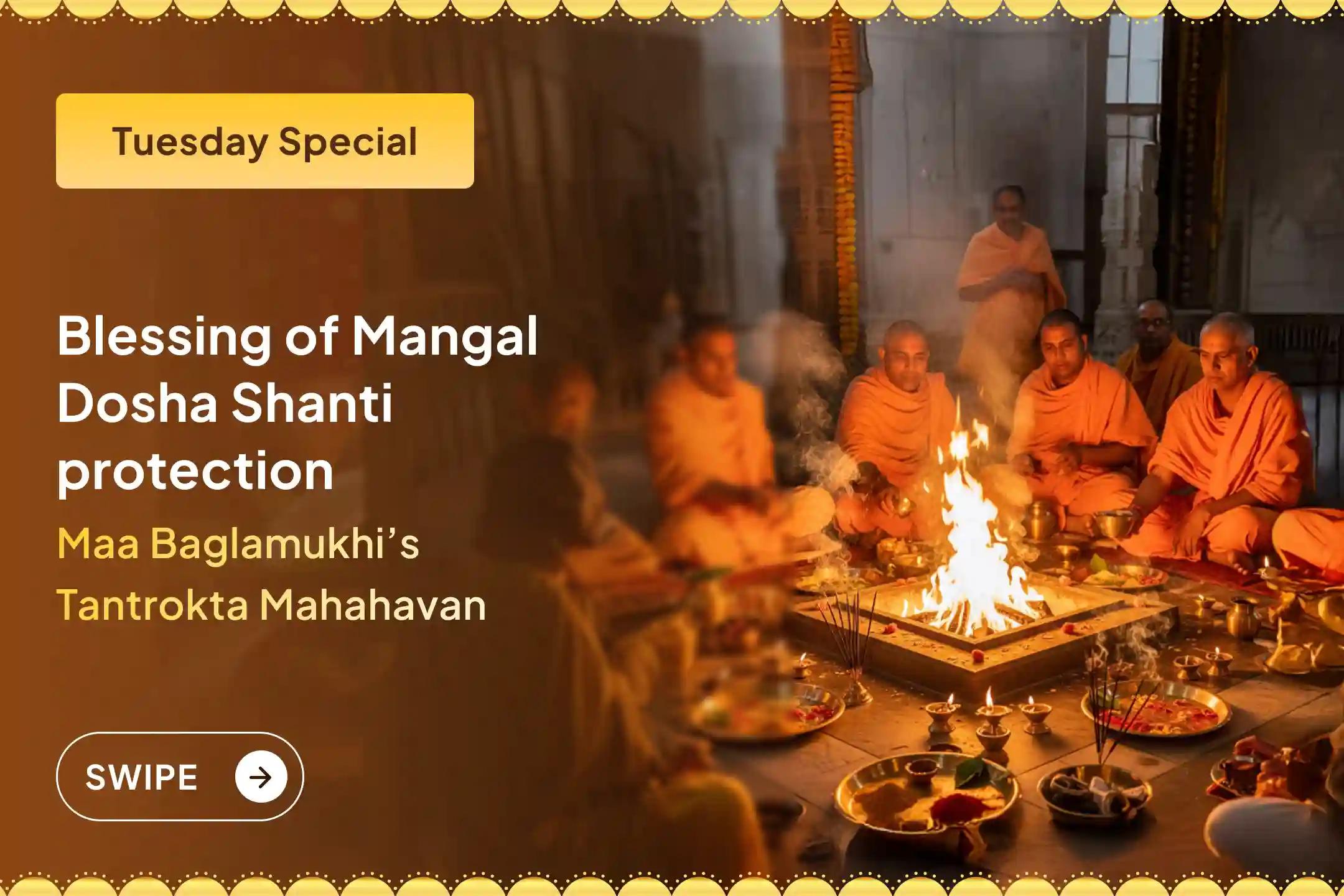 ✨ Take the help of Maa Baglamukhi’s Tantrokta Havan for Mangal Dosha Shanti and divine protection from inauspicious effects!
