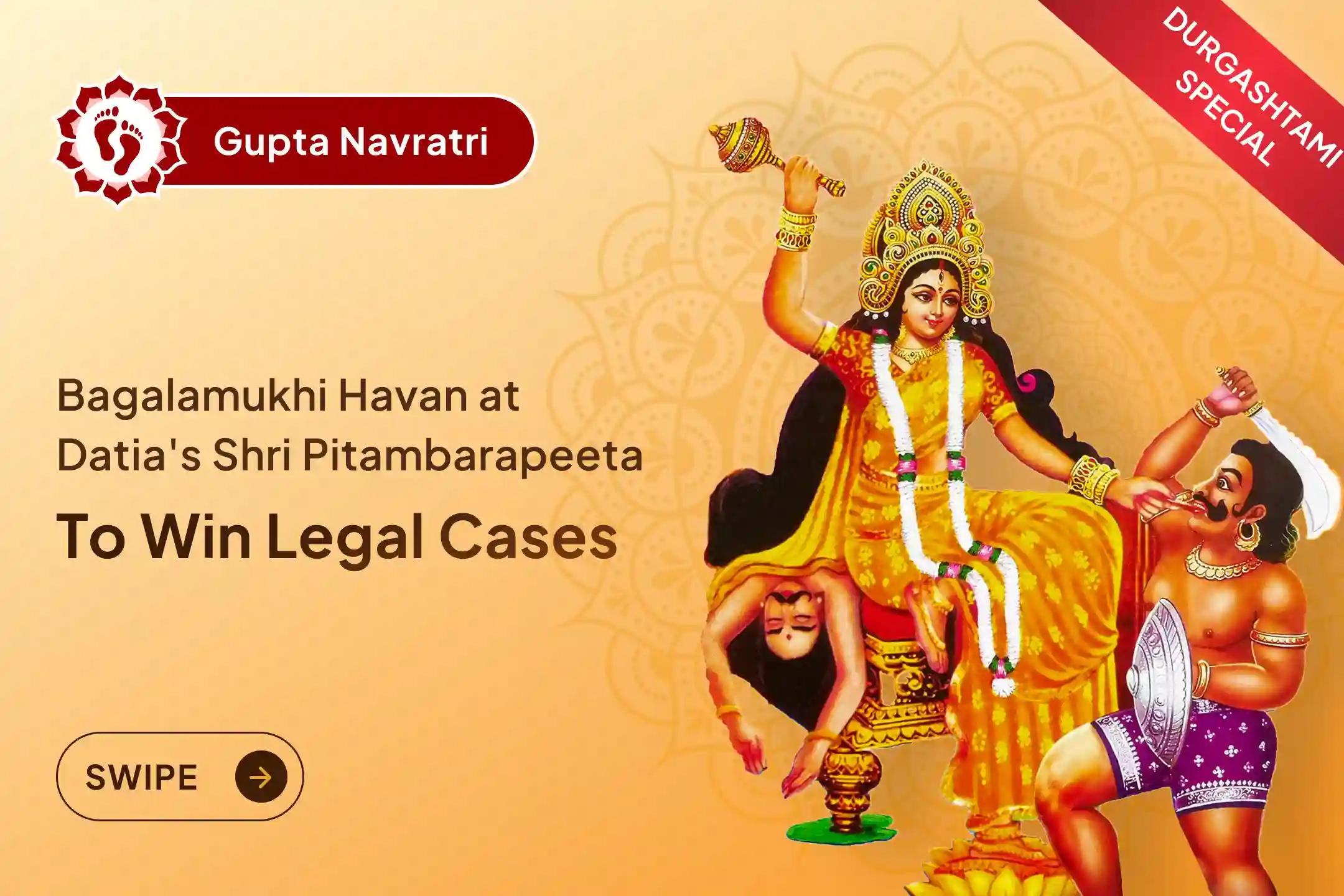 Participate in the Bagalamukhi Havan at Datia's Shri Pitambarapeeta on Durgashtami of Gupta Navaratri to achieve victory over enemies and to find a resolution for legal and court-related issues.🕉️🙏
