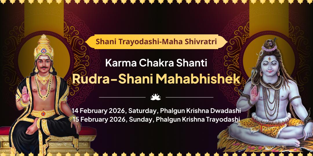 Shani Trayodashi- Maha Shivratri Karma Chakra Shanti Rudra-Shani Mahabhishek