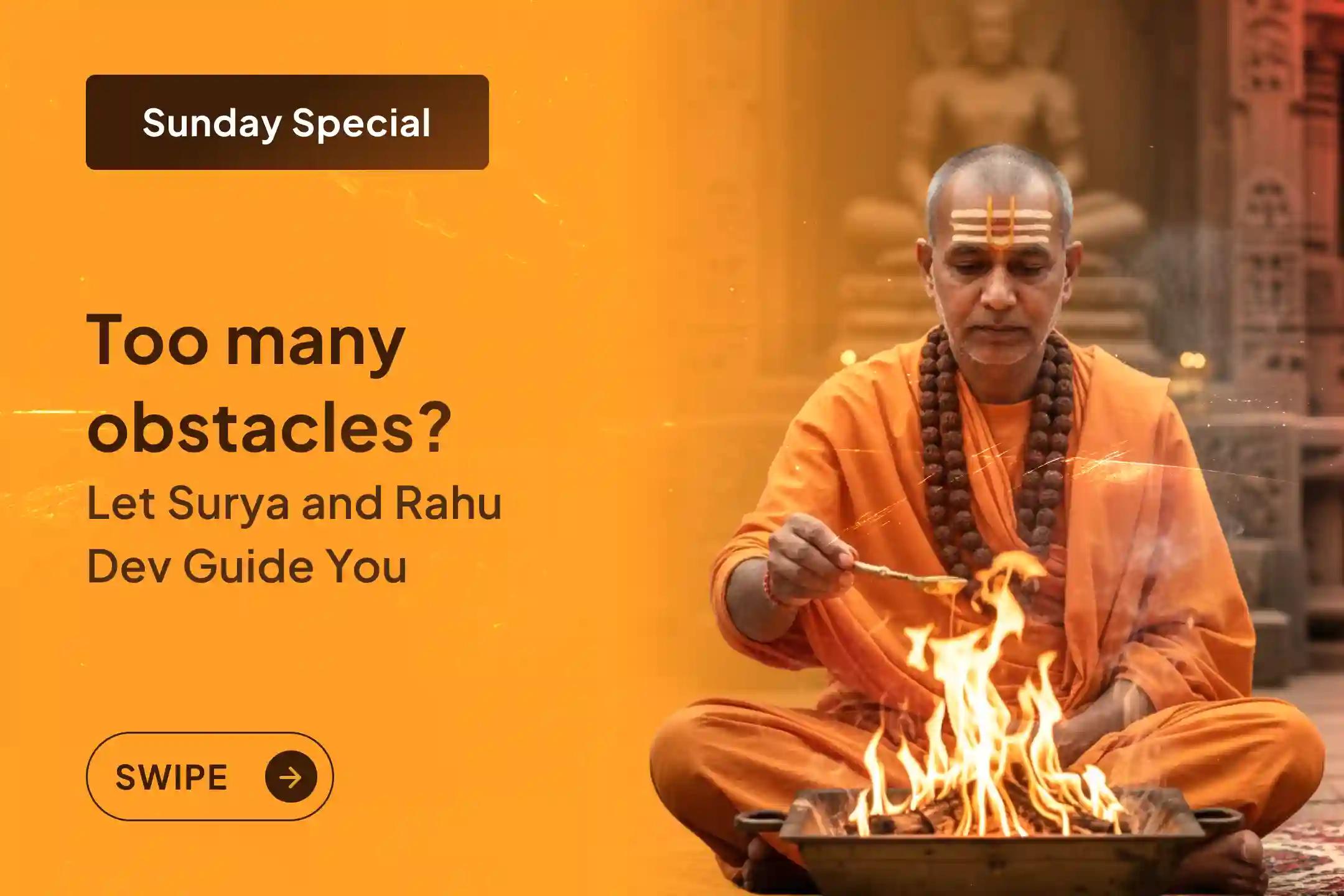 ☀️✨Confused by sudden obstacles and a restless mind that finds no peace? Lord Shri Surya and Bhagwan Shri Rahu's combined energy can bring clarity and calm to your life.