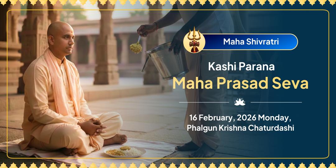 Maha Shivratri Kashi Parana Maha Prasad Seva