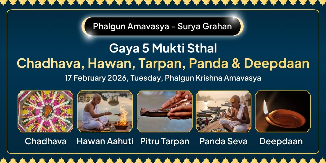 Phalgun Amavasya Surya Grahan Mahayog Gaya 5 Mukti Sthal Chadhava, Hawan, Tarpan, Panda & Deepdaan 