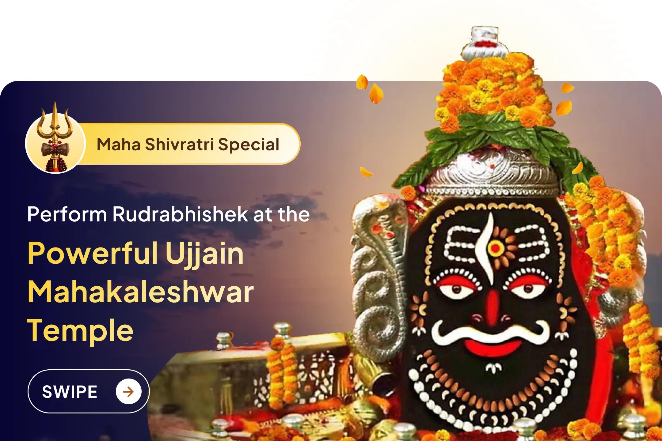 🕉️ Over 10 lakh devotees visit Mahakaleshwar Ujjain on Mahashivratri. Only a few fortunate ones can participate in the Rudrabhishek performed there. It’s your chance to be one in a million devotees.