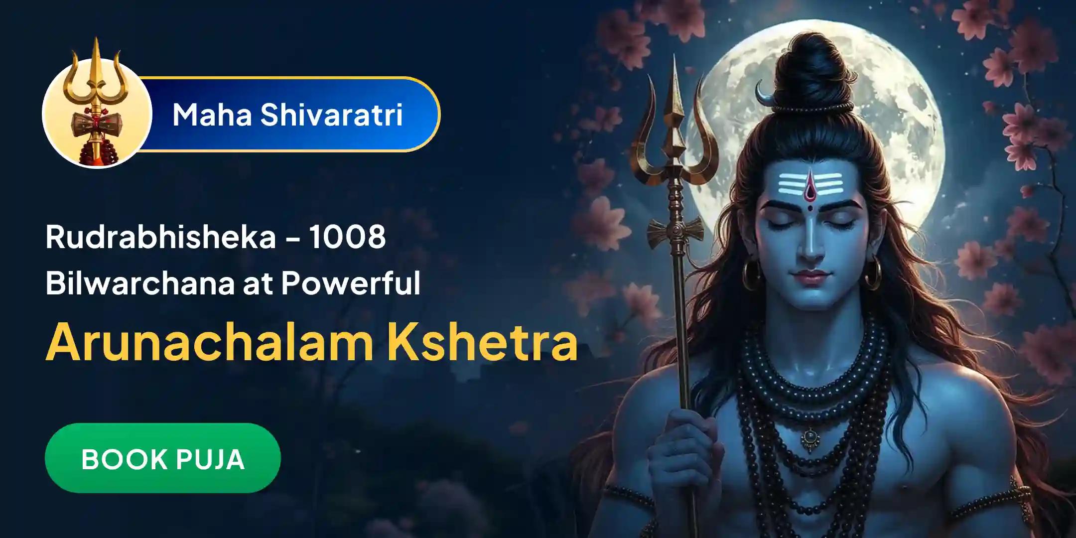 Arunachalam Kshetra Rudrabhishek, 1008 Bilwa Archana and Homam