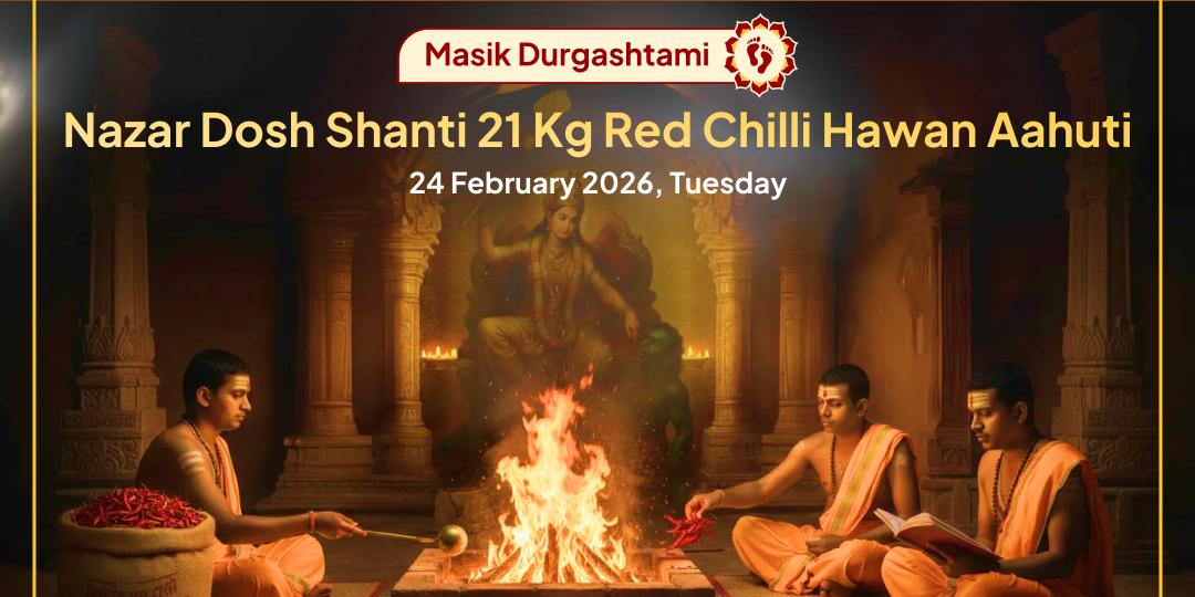 Masik Durgashtami Maa Baglamukhi Nazar Dosh Shanti 21Kg Lal Mirchi Hawan Aahuti