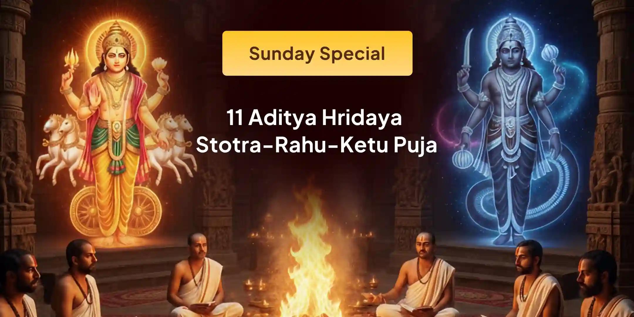  11 Aditya Hridaya Stotra Path and Rahu Ketu Shanti Puja