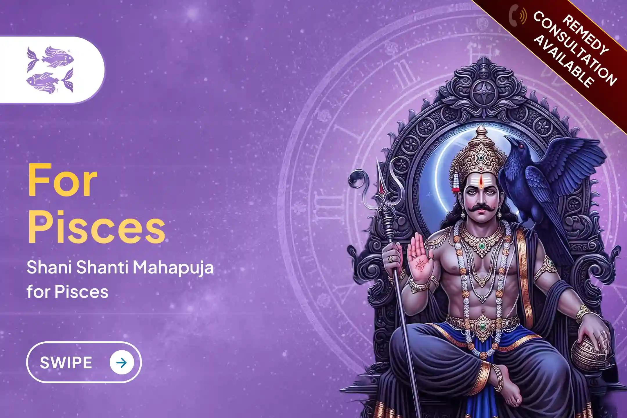 ✨ Are you from Pisces and feeling obstacles, restlessness, or financial pressure? This could be the effect of the second phase of Sade Sati; join the Shani Dosha Shanti Puja for peace and balance.