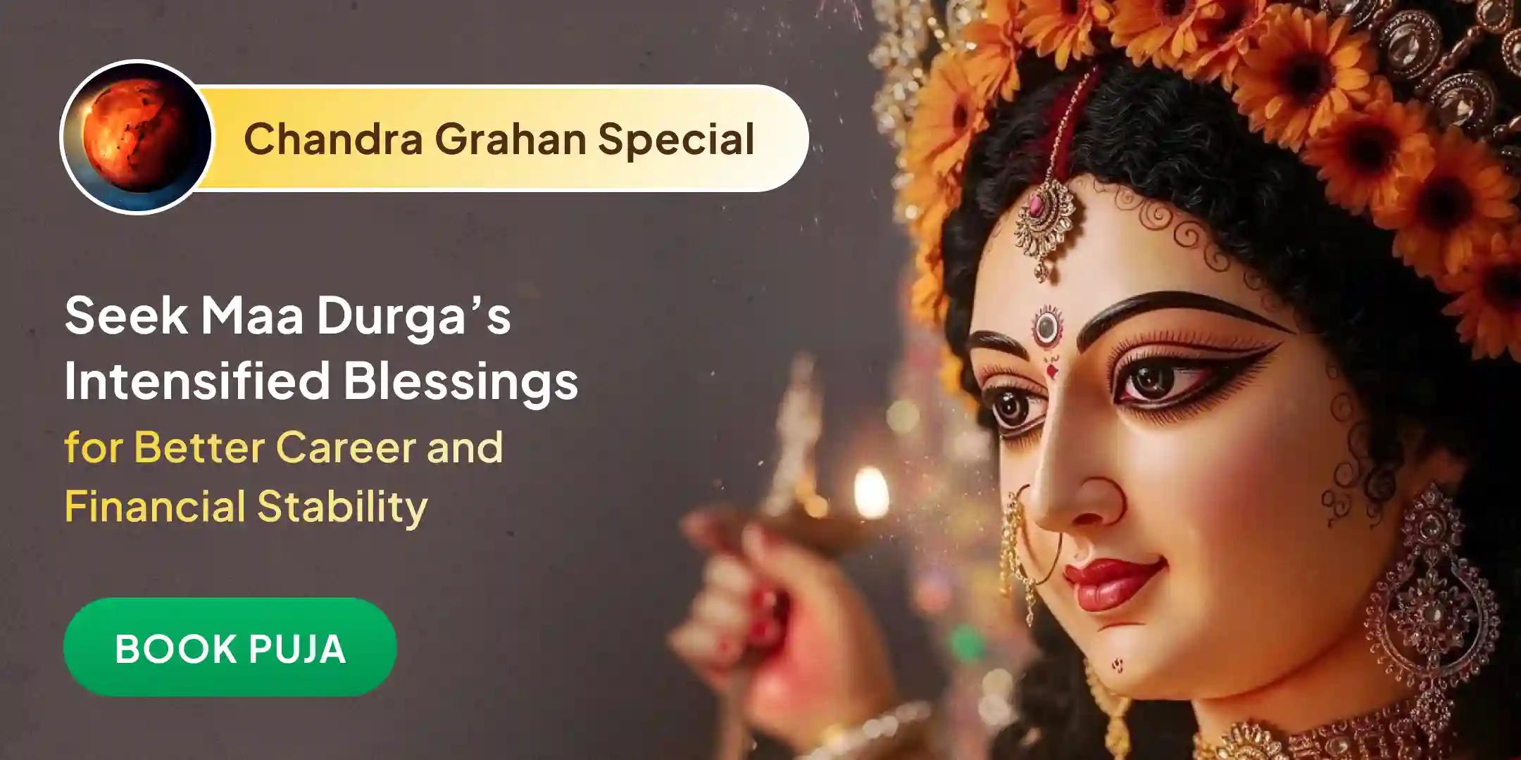 Chandra Grahan: 4x Durga Saptashati 13 Adhyaya Path with Argala, Keelak, Kawach Stotra Path Puja