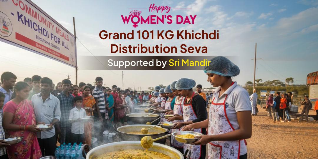 Grand 101 KG Khichdi Distribution Seva in Haridwar - Women’s Day Special