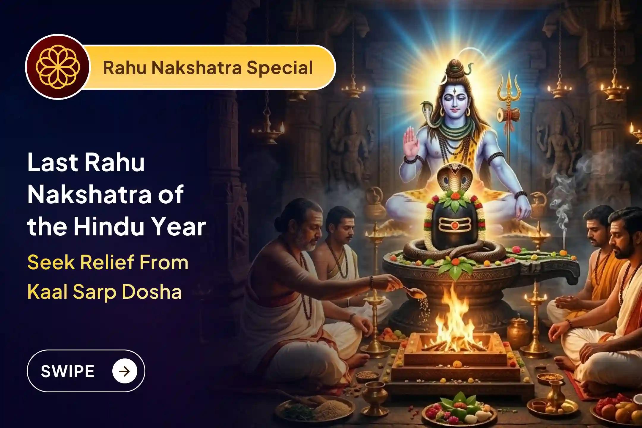 ✨ Hindu Year’s Last Rahu Nakshatra - The Best Opportunity for Kaal Sarp Dosha Shanti at Trimbakeshwar