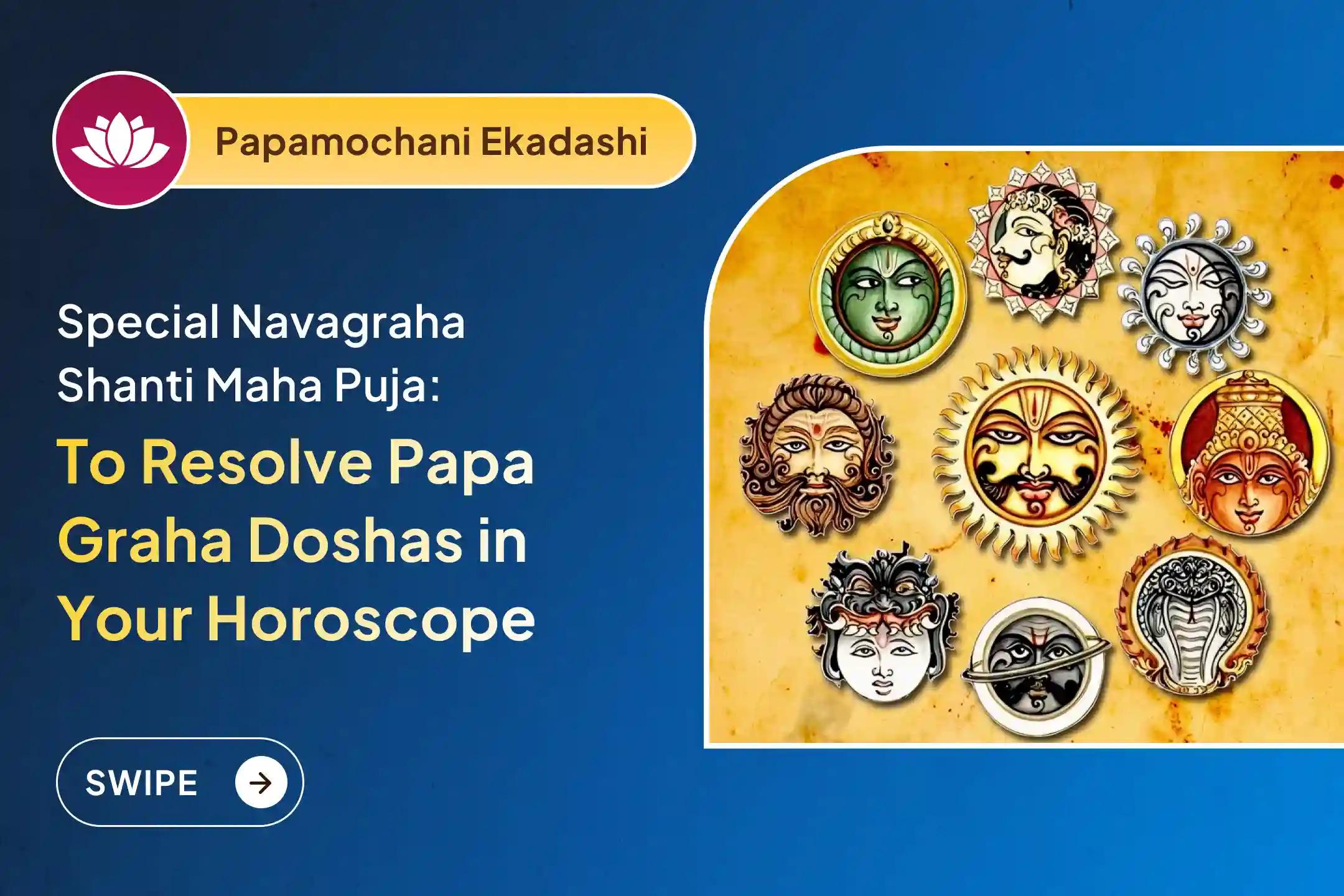 🕉️Participate in the Papamochini Ekadashi Special All Paap Graha Shanti Maha Puja NavagrahKawach Path for the removal of paap graha afflictions in the kundali 🙏