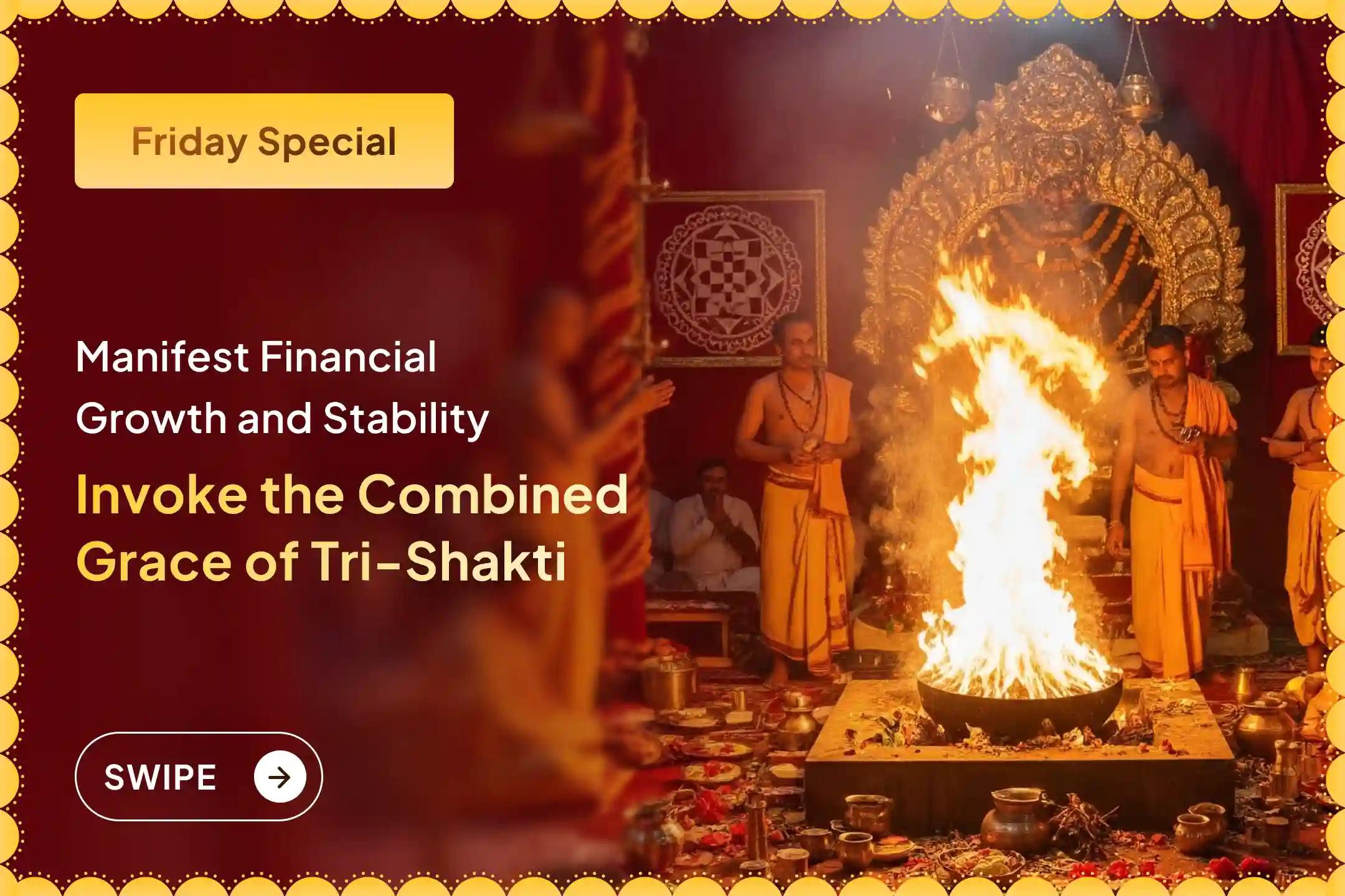Are you working hard, yet financial worries refuse to leave you?This auspicious friday the Maa Lakshmi–Kubera–Bhairav Raksha Anushthan may bring financial stability and security into your life