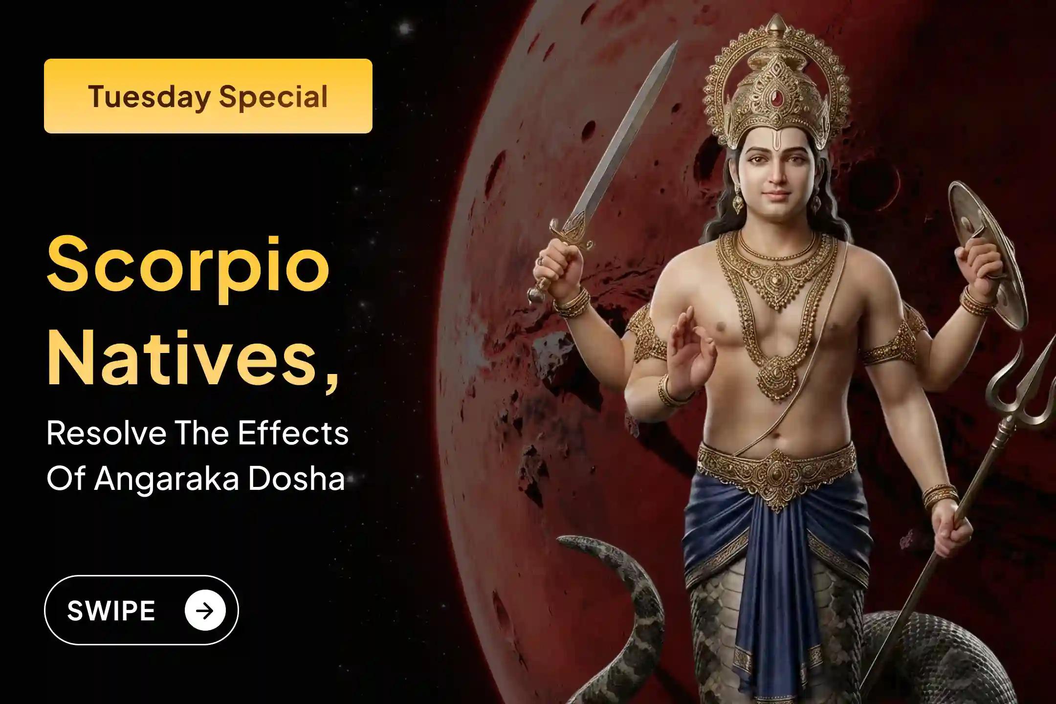 🕉️ Participate in the Angaraka Dosha Vrishchik (Scorpio) Rashi Special Shanti Puja during the rare alignment of Rahu-Kuja in Kumbha (Aquarius) for protection from property-related legal traps and neutralizing the Angaraka Dosha effect. 🙏