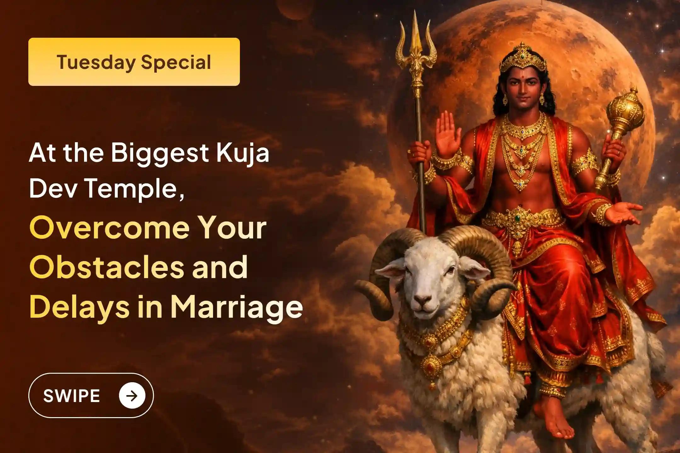 Join the Biggest Mangal temple in India, Special Kuja Dosha Shanti Puja, Peepal Tree Puja for Dosha relief and removing marriage obstacles.