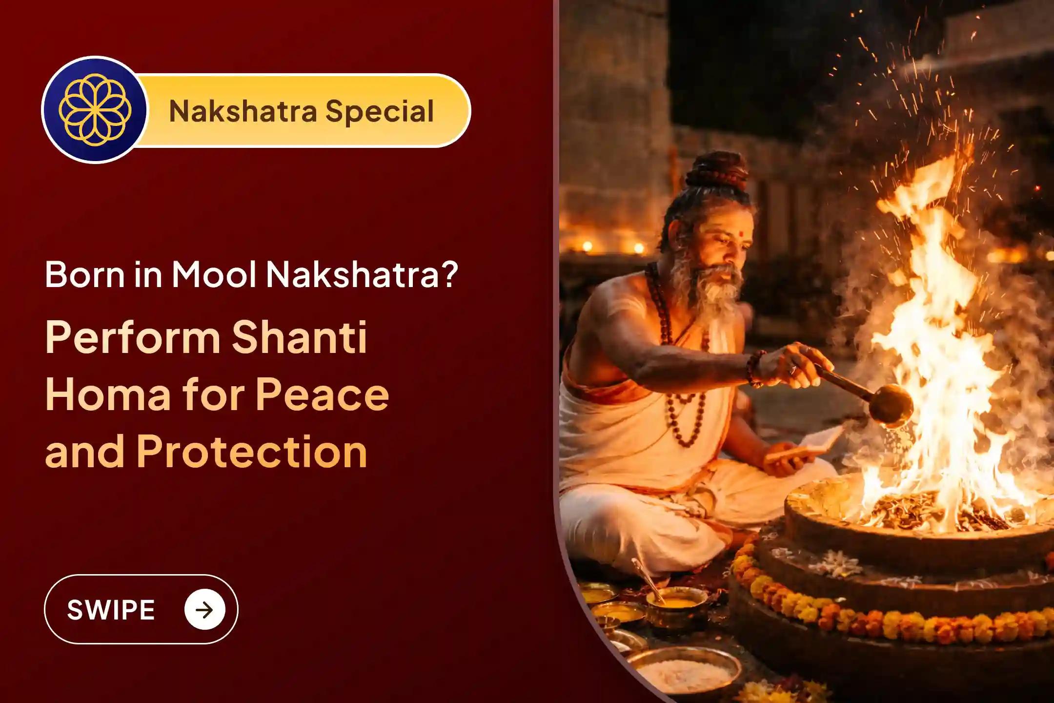 🕉️ Born under Mool Nakshatra? Perform Ganda Mool Shanti Homa to restore balance, peace, and well-being in life.
