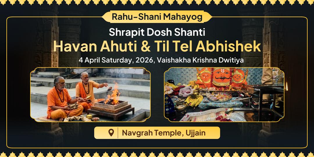 Rahu-Shani Mahayog Shrapit Dosh Shanti Havan Ahuti and Til Tel Abhishek