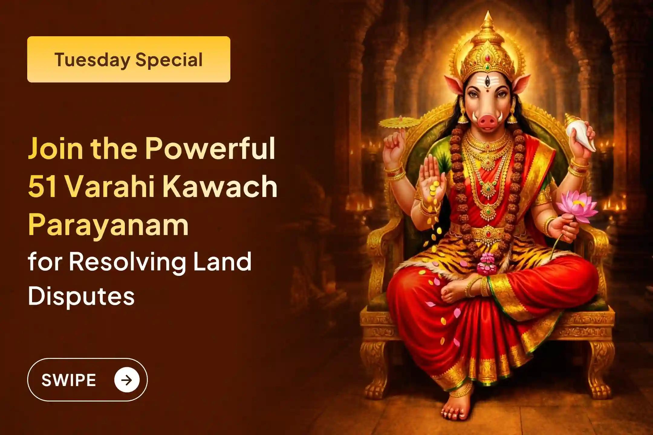 Participate in the Tuesday Varahi Devi Special 51 Varahi Kawach parayanam 21Kg Haldi Homa for Property deal delays, land disputes resolution🙏