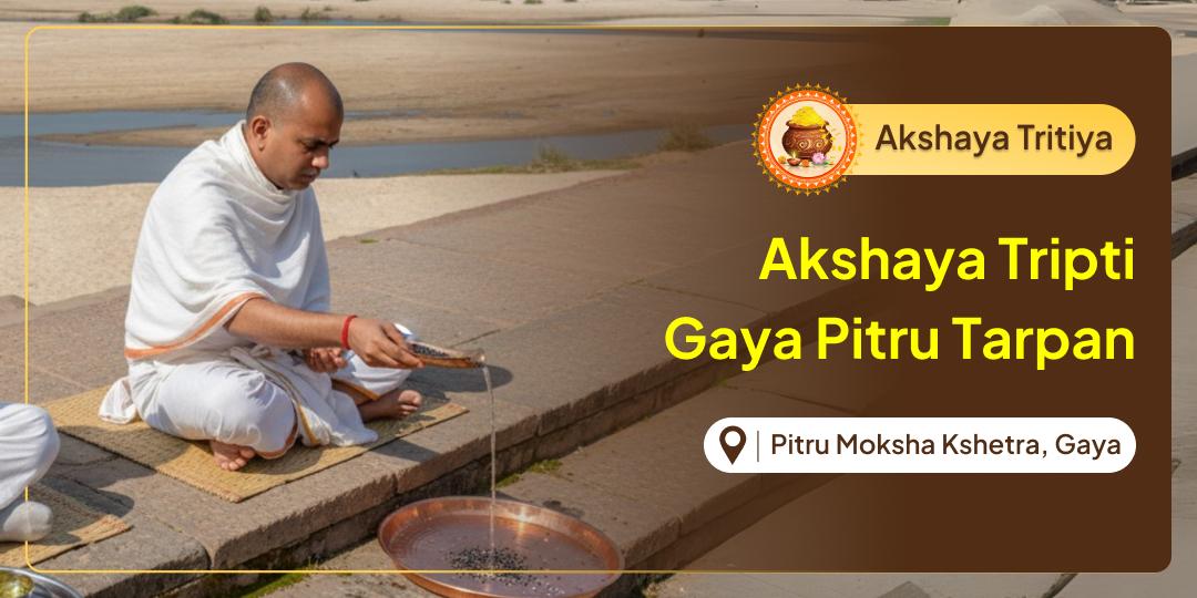 Maa Lakshmi does not enter a home where ancestors remain 'unsatisfied' and thirsty! Perform 'Akshaya Tripti Pitru Tarpan' at Gaya Ji!