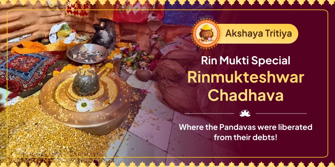 Get Rin Mukti from Rinmukteshwar Temple this Akshaya Tritiya! The temple where Pandavas found freedom from their burdens!