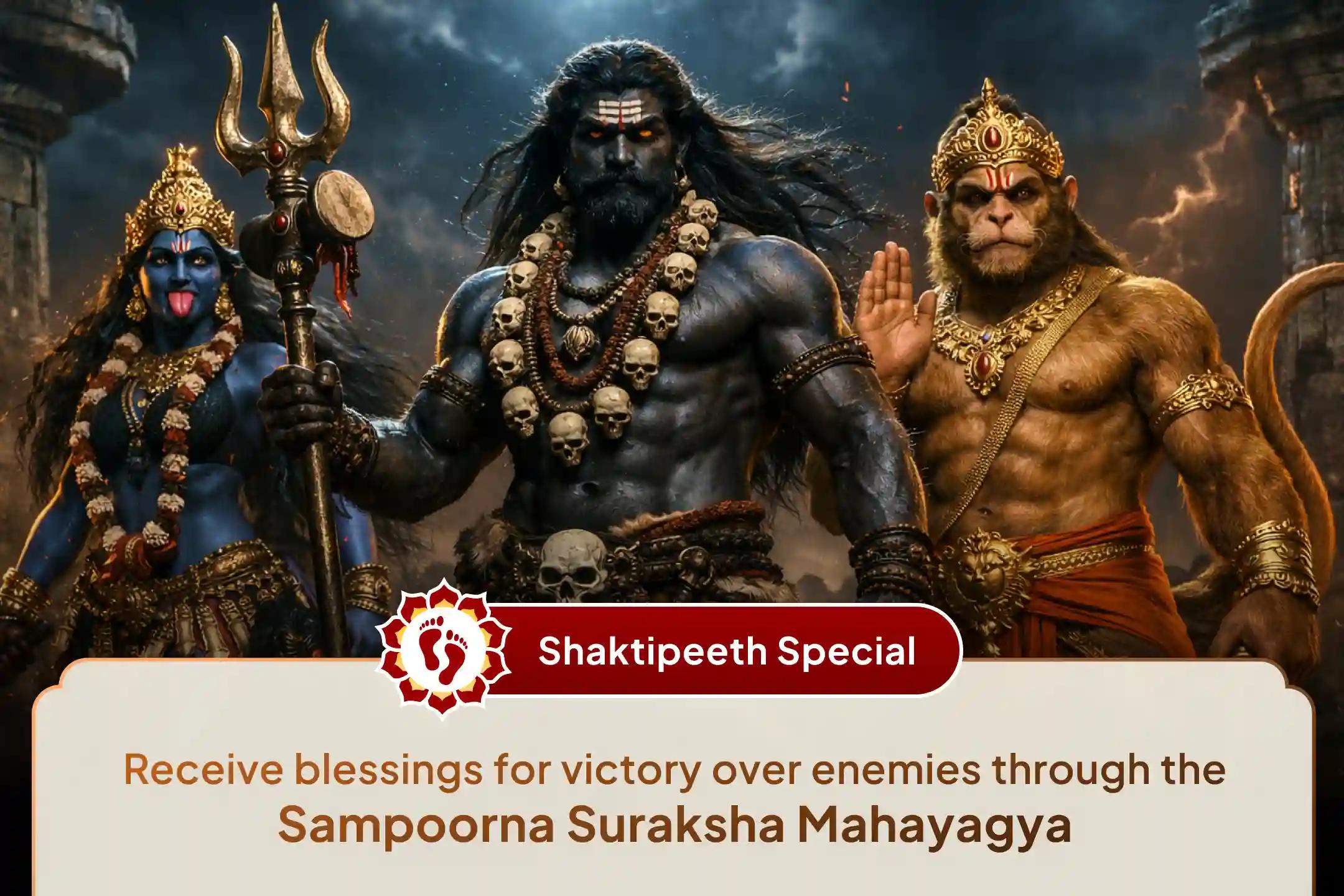 Receive divine protection and the blessing of victory over enemies through the Sampoorna Suraksha Mahayagya of Shri Hanuman, Lord Bhairav, and Maa Maha Kali at Kalighat Shaktipeeth. 🙏