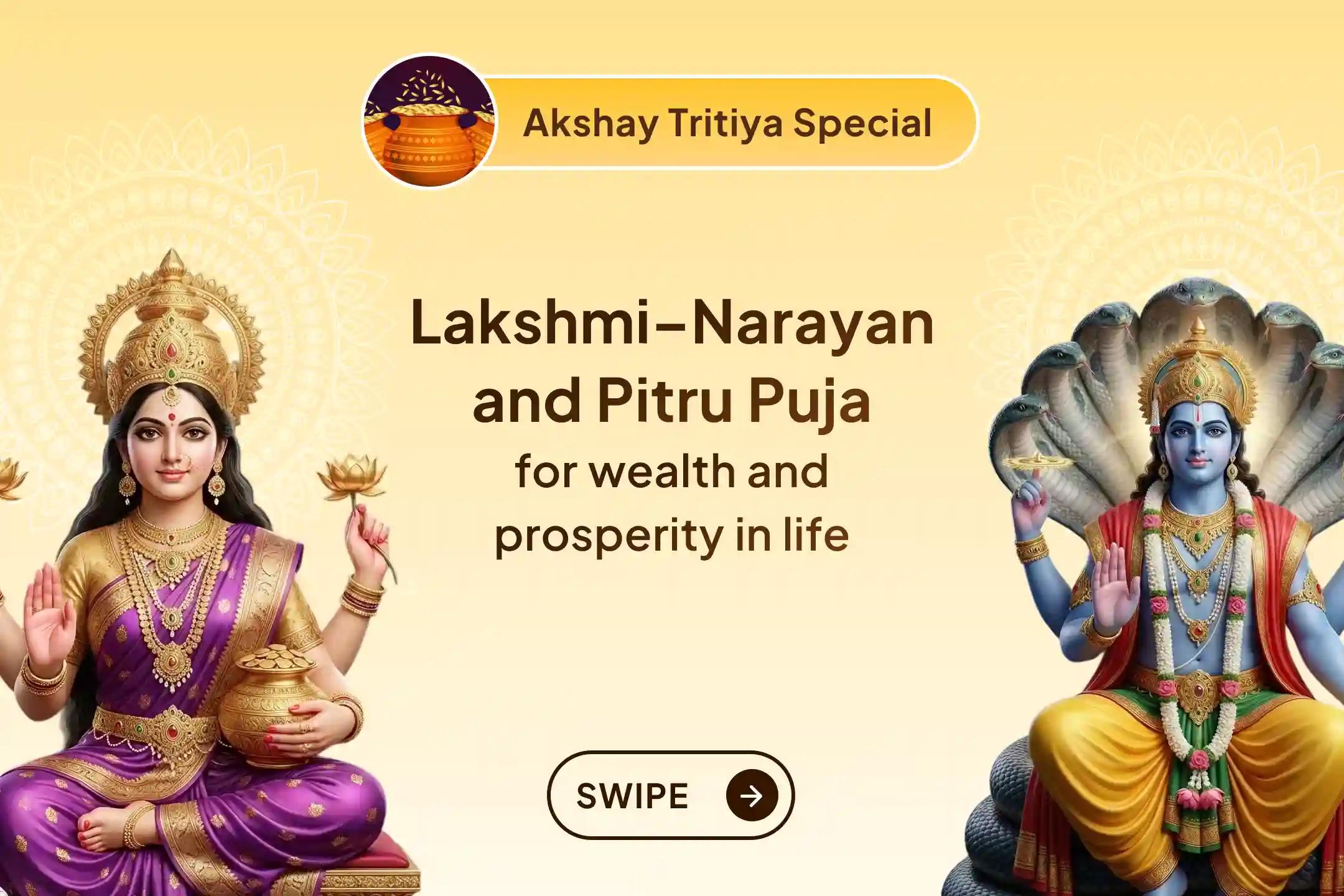 💰✨ On the special occasion of Akshaya Tritiya, participate in the Lakshmi–Narayan Puja and Pitru Seva Mahapuja and receive blessings of wealth, prosperity, stability, and happiness through the grace of Goddess Lakshmi and your ancestors.