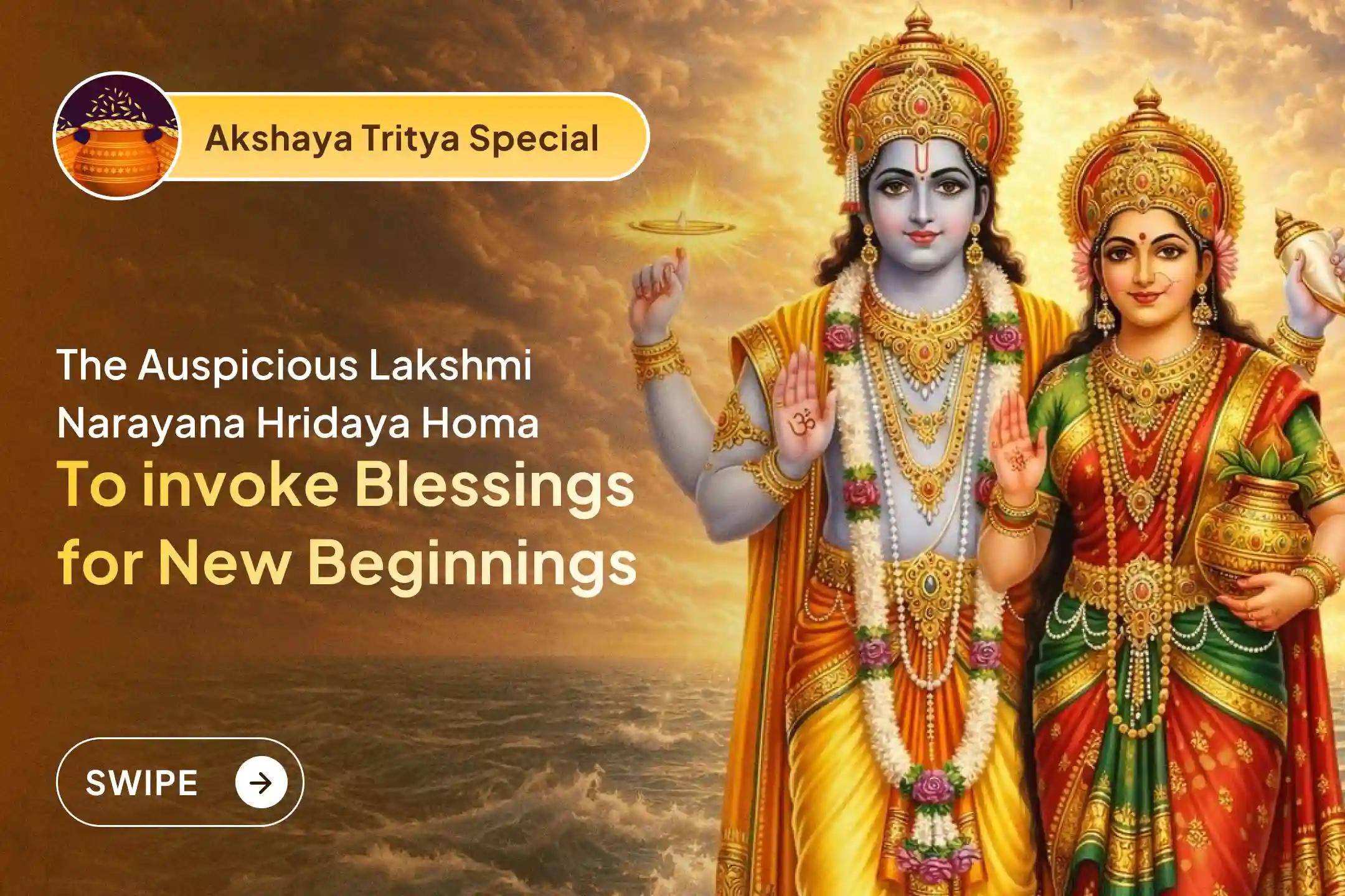 ✨Participate in the Akshaya Tritiya Special Lakshmi Narayana Hridaya Homa in Srirangapatana for blessings of the family's well-being, for new beginnings in personal or professional life🙏